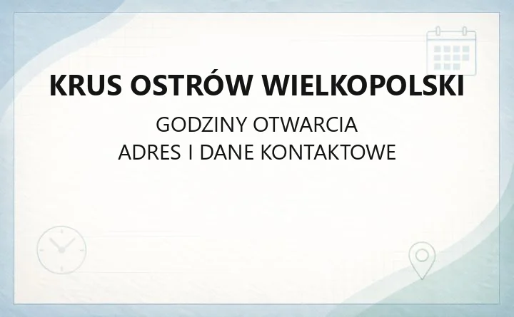 KRUS Ostrów Wielkopolski - kontakt, godziny, rejestracja rolników i emerytury